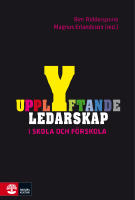 Upplyftande ledarskap i skola och f&ouml;rskola