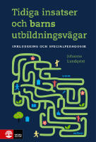 Tidiga insatser och barns utbildningsvägar : Inkludering och specialpedagog