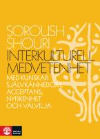 Interkulturell medvetenhet : Med kunskap, sj&auml;lvk&auml;nnedom, acceptans, nyfiken
