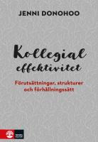 Kollektiv l&auml;rareffektivitet : f&ouml;rh&aring;llningss&auml;tt, f&ouml;ruts&auml;ttningar och genomf&ouml;rande