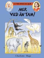 Mer vild &auml;n tam!