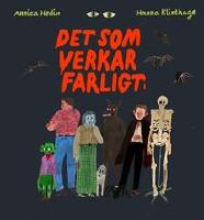 Det som verkar farligt