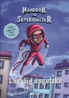 Handbok f&ouml;r superhj&auml;ltar l&auml;r dig engelska