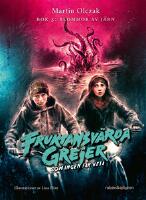 Fruktansv&auml;rda grejer som ingen f&aring;r veta 3 : Bok 3: Blommor av j&auml;rn