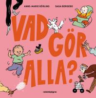 Vad g&ouml;r alla?