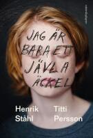 Jag &auml;r bara ett j&auml;vla &auml;ckel
