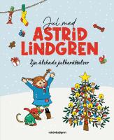 Jul med Astrid Lindgren : Sju &auml;lskade julber&auml;ttelser