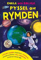 Enkla och roliga pyssel om rymden : med klisterm&auml;rken