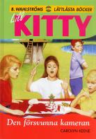 Den f&ouml;rsvunna kameran (LillKitty 7)