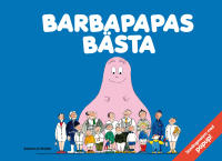 Barbapapas b&auml;sta: Barbapapa: Barbapapas resa: Barbapapas nya hus