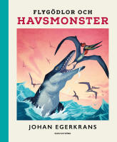 Flyg&ouml;dlor och havsmonster
