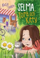Selma, Tora och Kitty