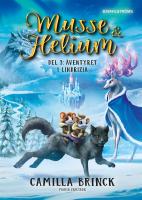 Musse & Helium. &Auml;ventyret i Lindrizia