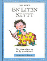 Sm&aring; stj&auml;rnor - [vad s&auml;ger stj&auml;rnorna om dig och ditt barn?]