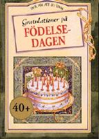 Gratulationer p&aring; f&ouml;d.dagen 40+