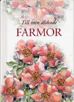 Till min &auml;lskade farmor