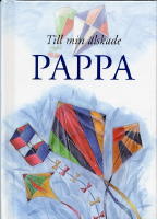 Till min &auml;lskade pappa