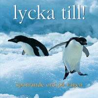 Lycka till! - sporrande ord p&aring; v&auml;gen