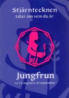 Jungfrun. Ca 22 augusti - 21 september