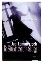 Jag kommer och h&auml;mtar dig