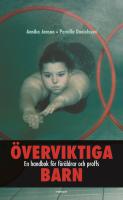 &Ouml;verviktiga barn : En handbok f&ouml;r f&ouml;r&auml;ldrar och proffs