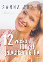 12 veckor till ett självläkande liv