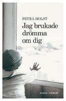 Jag brukade dr&ouml;mma om dig