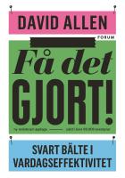 F&aring; det gjort! - [svart b&auml;lte i vardagseffektivitet]