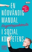 Fingertoppsk&auml;nsla : en n&ouml;dv&auml;ndig manual i social kompetens