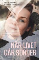 N&auml;r livet g&aring;r s&ouml;nder