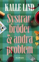 Systrar, br&ouml;der och andra problem