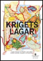 Krigets lagar : centrala dokument om folkr&auml;tten under v&auml;pnad konflikt, neutralitet, ockupation och fredsinsatser : delbet&auml;nkande