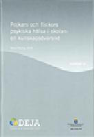 Pojkars och flickors psykiska h&auml;lsa i skolan : en kunskaps&ouml;versikt. SOU 2010:79