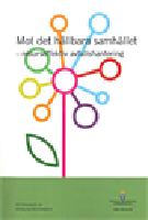 Mot det h&aring;llbara samh&auml;llet : resurseffektiv avfallshantering. Bet&auml;nkande fr&aring;n Avfallsutredningen SOU 2012:56