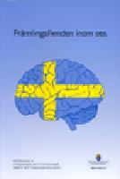 Fr&auml;mlingsfienden inom oss. SOU 2012:74 : Bet&auml;nkande fr&aring;n Utredningen om ett effektivare arbete mot fr&auml;mlingsfientlighet