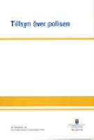 Tillsyn &ouml;ver polisen : bet&auml;nkande fr&aring;n Polisorganisationskommitt&eacute;n  SOU 2013:42