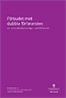 F&ouml;rbudet mot dubbla f&ouml;rfaranden och andra r&auml;ttss&auml;kerhetsfr&aring;gor i skattef&ouml;rfarandet : bet&auml;nkande fr&aring;n Utredningen om r&auml;ttss&auml;kerhet i skattef&ouml;rfarandet SOU 2013:62