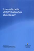 Internationella r&auml;ttsf&ouml;rh&aring;llanden r&ouml;rande arv - bet&auml;nkande