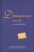 Deklarationen 100 &aring;r och andra tillbakablickar : En jubileumsbok utgiven 2003 av Riksskatteverket