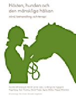 H&auml;sten, hunden och den m&auml;nskliga h&auml;lsan : v&aring;rd, behandling och terapi