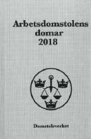 Arbetsdomstolens domar &aring;rsbok 2018 (AD)