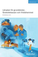 L&auml;roplan f&ouml;r grundskolan, f&ouml;rskoleklassen och fritidshemmet : reviderad 2019