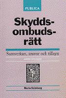 Skyddsombudsr&auml;tt : Samverkan, ansvar och tillsyn