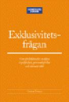 Exklusivitetsfr&aring;gan : Om f&ouml;rh&aring;llandet mellan tryckfrihet, yttrandefrihet och annan r&auml;tt
