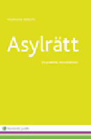Asylr&auml;tt : en praktisk introduktion