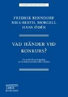 Vad händer vid konkurs? : en praktisk genomgång av konkursärendets olika skeden