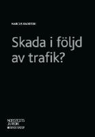 Skada i f&ouml;ljd av trafik?
