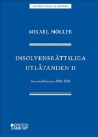 Insolvensr&auml;ttsliga utl&aring;tanden II : ett urval fr&aring;n &aring;ren 2016-2020