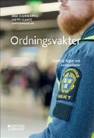 Ordningsvakter : uppdrag, regler och befogenheter