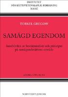 Sam&auml;gd egendom : inneb&ouml;rden av best&auml;mmelser och principer p&aring; sam&auml;gander&auml;ttens omr&aring;de